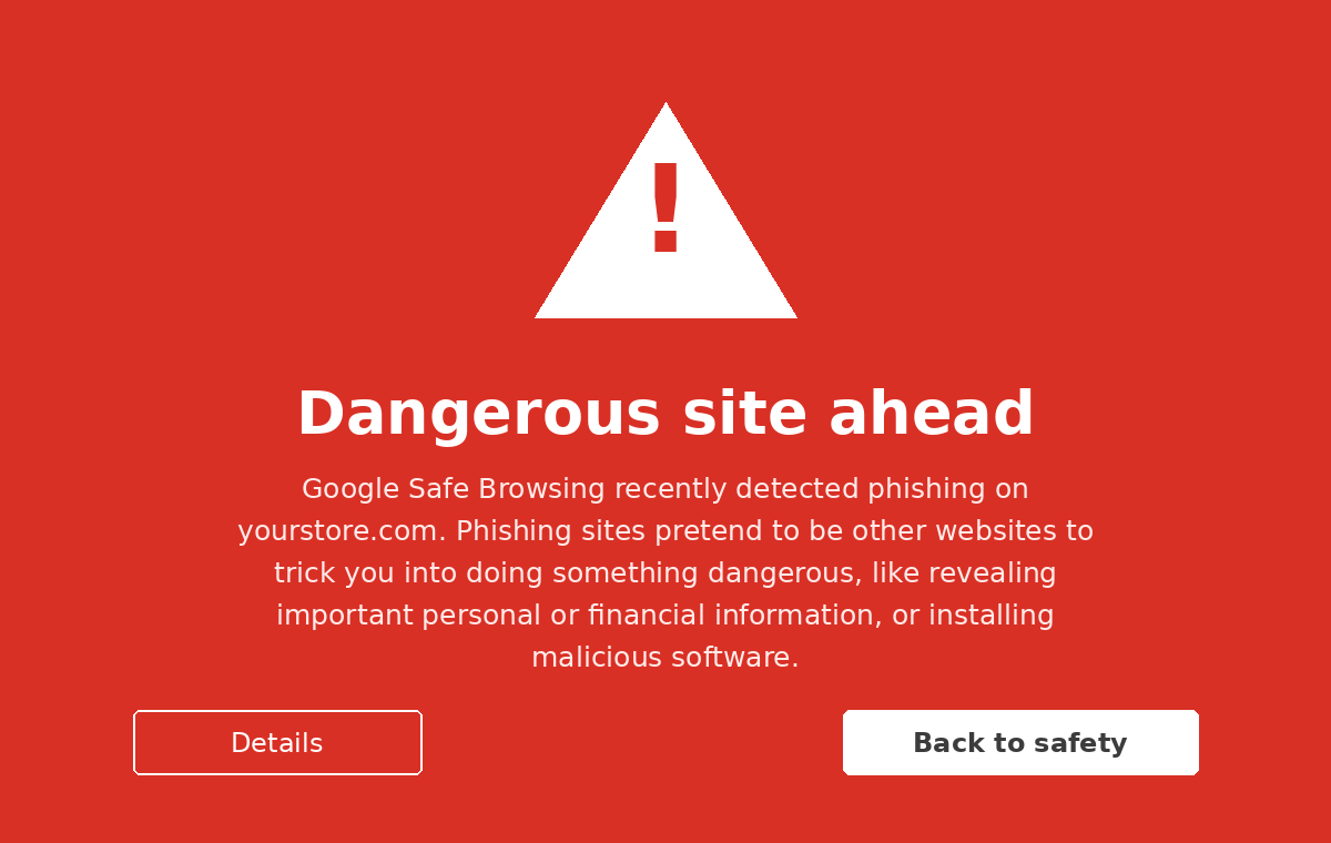 The Google red warning screen your visitors see when your site is flagged